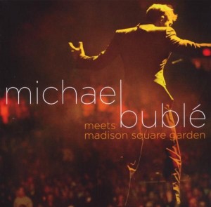 Michael Buble - Meets Madison Square Guarden  cd + dvd