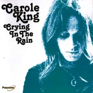 Carole King - Crying In The Rain 