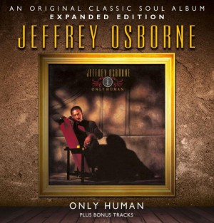 Jeffrey Osborne - Only Human
