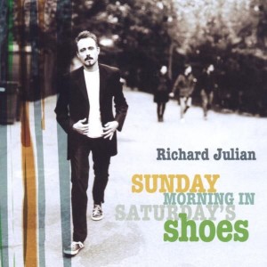 Julian Richards - Sunday Morning In Saturday's Shoes