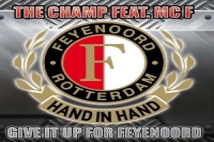 The Champ Feat. Mc F - Give It Up For Feyenoord 