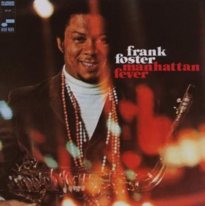 Frank Foster - Manhattan Fever