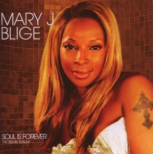 Mary J Blige - Soul Is Forever 