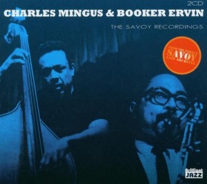 Charles Mingus  & Booker Ervin - Savoy Recordings