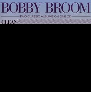 Bobby Broom - Clean Sweep / Livin'For The Beat