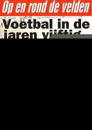 Op En Rond De Velden -  Voetbal Documentaire