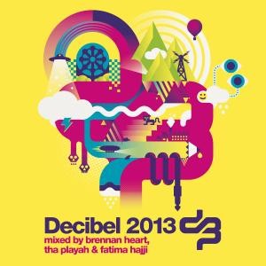 Decibel 2013   3-cd   mixed by Brennan Hea
