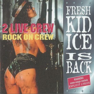 2 Live Crew - Rock On Crew  - Fresh Kid Ice Is Back