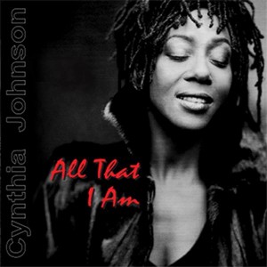 Cynthia Johnson - All That I Am