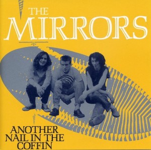 Mirrors ‎– Another Nail In The Coffin 
