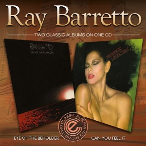 Ray Barretto - Eye Of The Beholder / Can You Feel It?