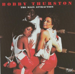 Bobby Thurston ‎– The Main Attraction 