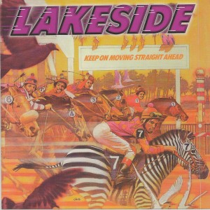Lakeside - Keep On Moving Straight Ahead 