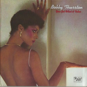 Bobby Thurston ‎– You Got What It Takes
