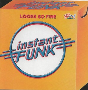 Instant Funk - Looks So Fine