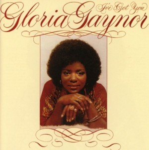 Gloria Gaynor  ‎– I've Got You