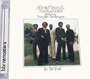 Harold Melvin & the Blue Notes - To Be True    BBR