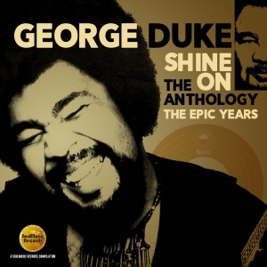 George Duke - Shine On ~ The Anthology, The Epic Years 1977-1984