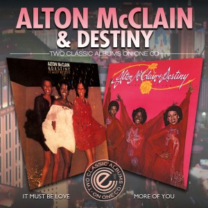 Alton McClain & Destiny - It Must Be Love / More Of You