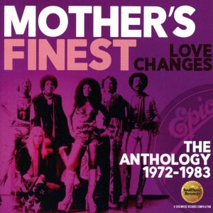 Mother's  Finest - Love Changes 2-cd The Anthology 1972-1983
