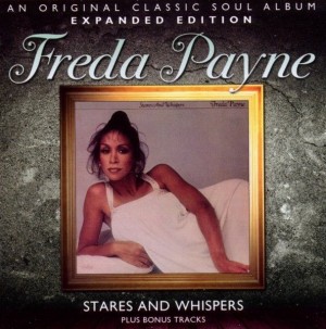 Freda Payne - Stares & And Whispers - Expanded