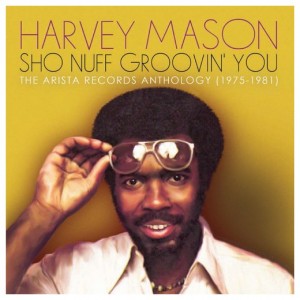 Harvey Mason – Sho Nuff Groovin’ You: The Arista Records Anthology (1975-1981)