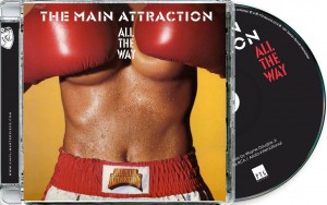 The Main Attraction – All The Way