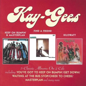 Kay-Gees - Keep On Bumpin’ & Masterplan / Find A Friend / Kilowatt  2-cd