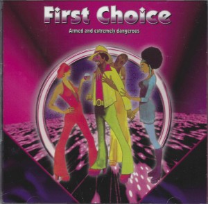 First Choice ‎– Armed And Extremely Dangerous