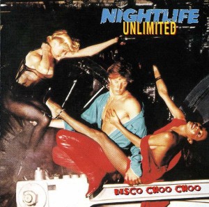 Nightlife Unlimited ‎– Disco Choo Choo