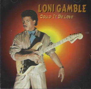 Loni Gamble ‎– Could It Be Love