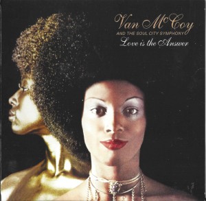 Van McCoy & The Soul City Symphony ‎– Love Is The Answer
