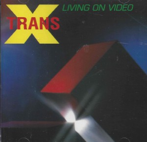 Trans-X ‎– Living On Video
