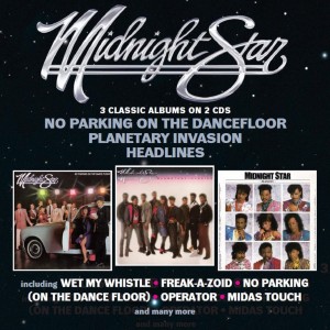 Midnight Star - “No Parking On The Dance Floor”, “Planetary Invasion”, “Headlines”  