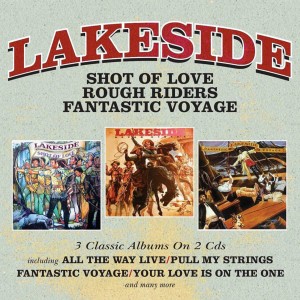 Lakeside - Shot Of Love, Rough Riders, Fantastic Voyage.