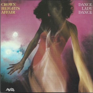 Crown Heights Affair ‎– Dance Lady Dance