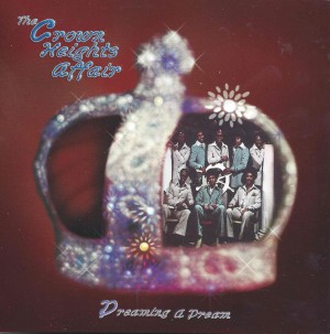 Crown Heights Affair ‎– Dreaming A Dream