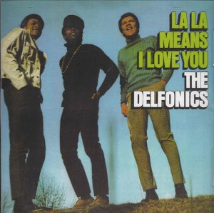 The Delfonics ‎– La La Means I Love You