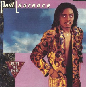 Paul Laurence ‎– Haven't You Heard