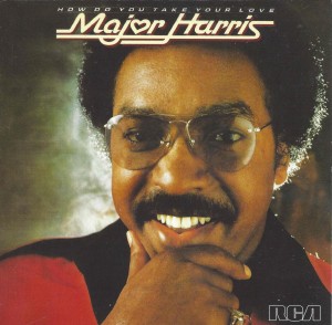 Major Harris ‎– How Do You Take Your Love