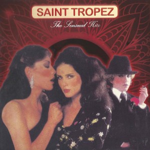 Saint Tropez ‎– The Sensual Hits