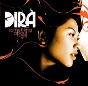 Dira ‎– Something About The Girl