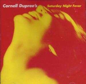 Cornell Dupree ‎–  Cornell Dupree's Saturday Night Fever