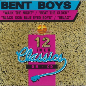 Bent Boys ‎– Walk The Night / Beat The Clock / Black  Skin Blue Eyed Boys / Relax.