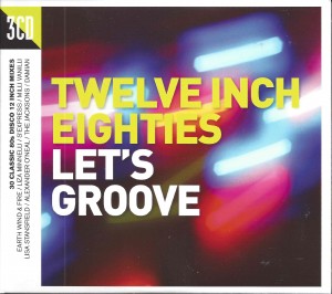 V/a - Twelve Inch Eighties (Let's Groove) 3-cd