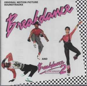 Breakdance & Breakdance 2: Original Motion Picture Soundtracks O.S.T.  2-cd