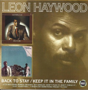Leon Haywood ‎– Back to Stay / Keep It in the Family
