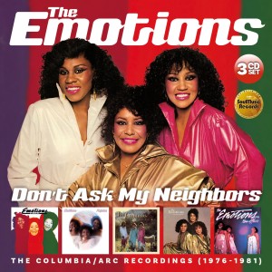 The Emotions - Don’t Ask My Neighbors The Columbia / ARC Recordings (1976-1981)  3-cd