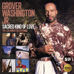 Grover Wasington jR. - “Sacred Kind Of Love: The Columbia Recordings,” 5-cd box