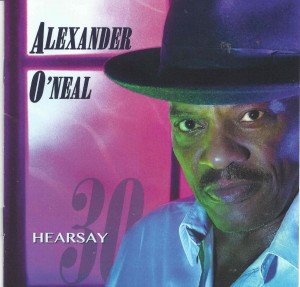 Alexander O'Neal ‎– Hearsay 30